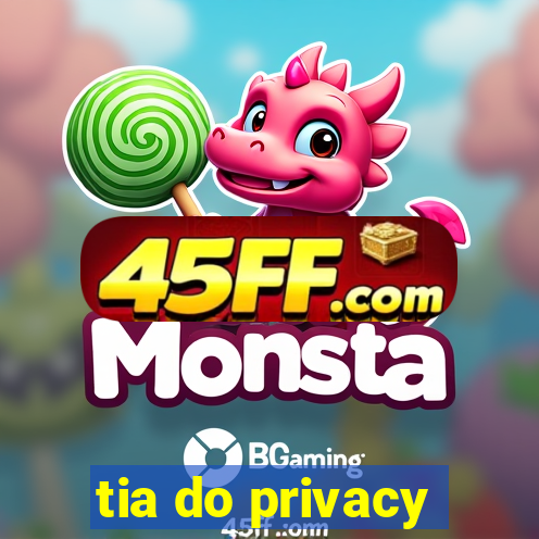tia do privacy